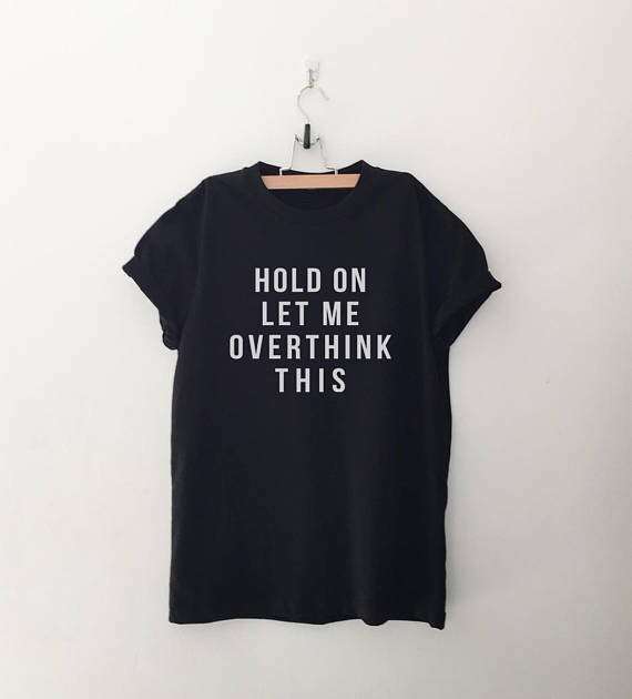 Hold On Let Me Overthink This T-Shirt - Y2K Grunge, 90S Fashion, Retro Style, Baby Tees Y2