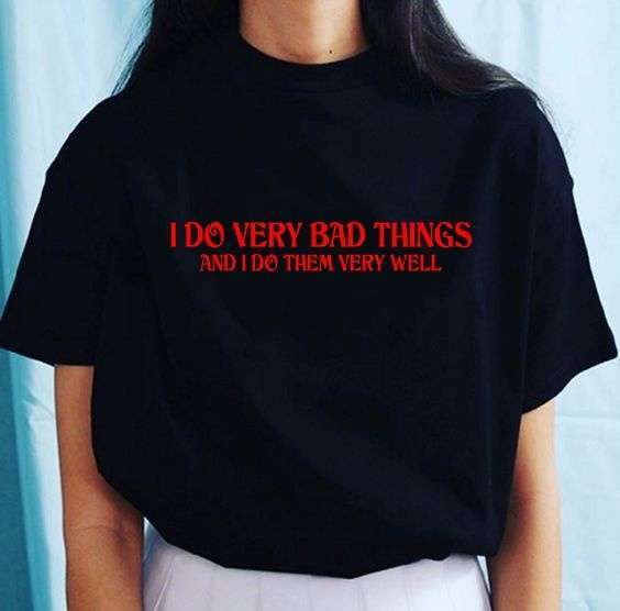 I Do Very Bad Things Shirt - Y2K Grunge, 90S Fashion, Retro Style, Gothic Y2K, Summer Outfits