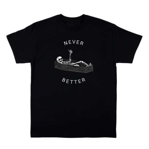 Never Better Skeleton Shirt - Y2K Grunge, 90S Retro, Gothic Y2K, Summer Y2K Outfits