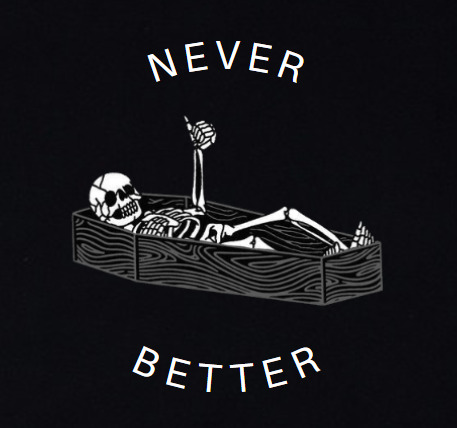 Never Better Skeleton Shirt - Y2K Grunge, 90S Retro, Gothic Y2K, Summer Y2K Outfits