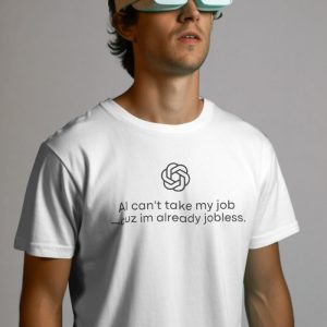 AI Can't Take My Job Tee