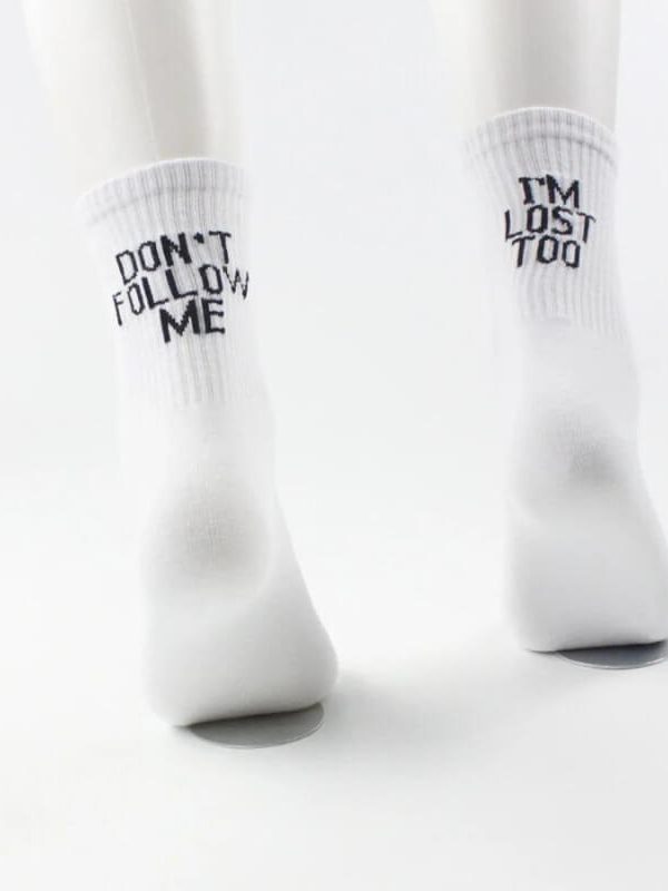 Don't Follow Me I'm Lost Too Socks