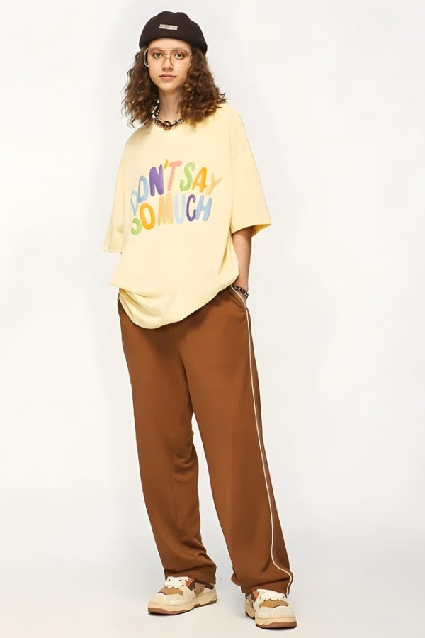 Don't Say So Much Tee