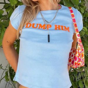 Dump Him Baby Tee