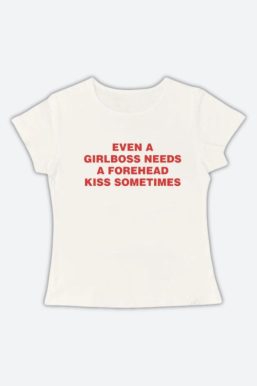 Girlboss Needs A Forehead Kiss Tee
