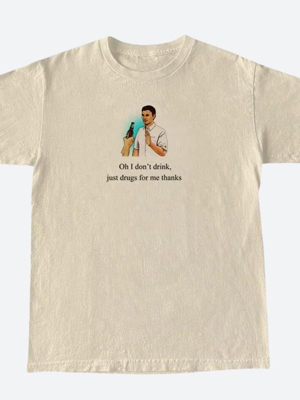 I Don't Drink Graphic Tee