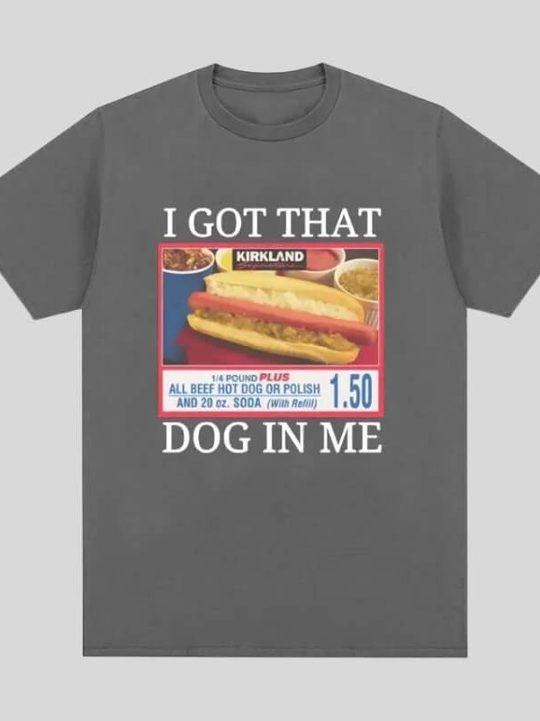 I Got That Dog in Me Tee