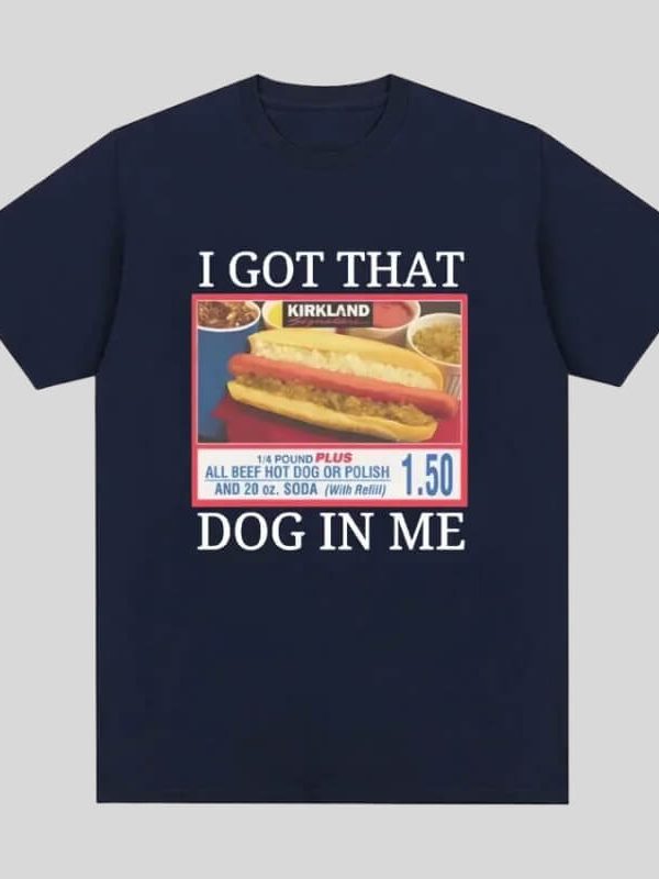 I Got That Dog in Me Tee
