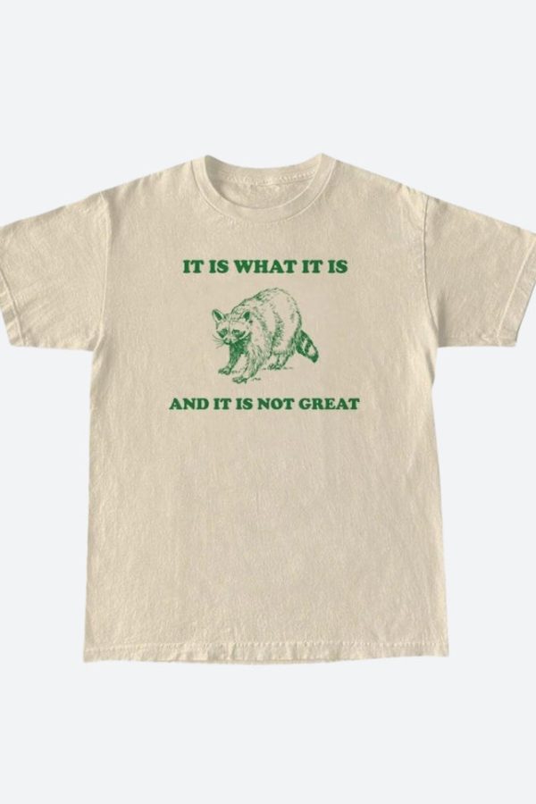 It Is What It Is Tee