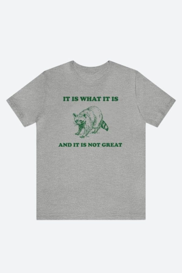 It Is What It Is Tee