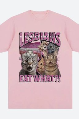 Lesbians Eat What Tee